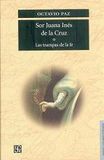 Sor Juana Inés de la Cruz o las trampas de la fe