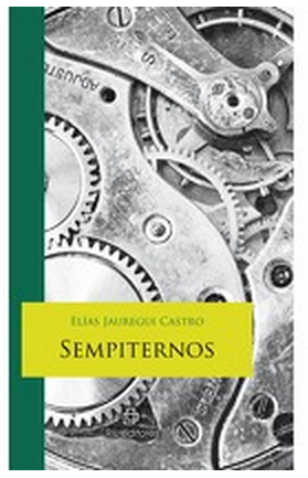 ¿Por qué leer "Sempiternos" de Elías Jauregui Castro?