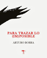 Impresiones sobre «Para trazar lo (im)posible», de Arturo Borra