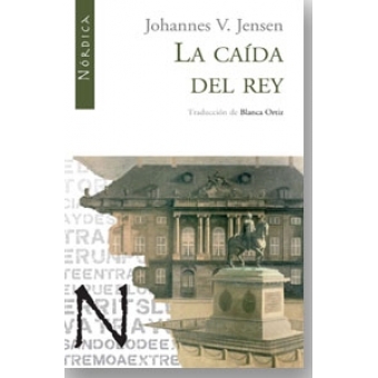 «La caída del rey», de Johannes V. Jensen