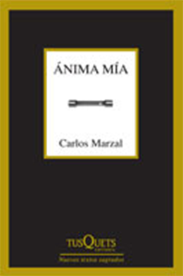 «Ánima mía», de Carlos Marzal