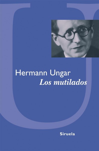 «Los mutilados», de Hermann Ungar