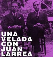 Una velada con Juan Larrea