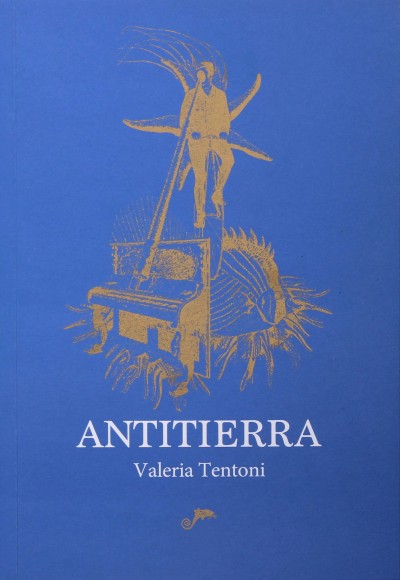 "Antitierra", de Valeria Tentoni (Pez Espiral)