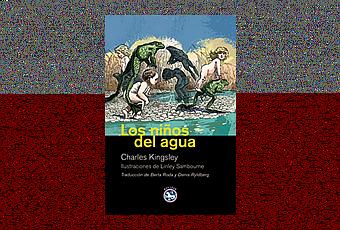 «Los niños del agua», de Charles Kingsley