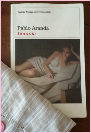 «Ucrania», de Pablo Aranda —Ediciones Destino—