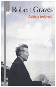 "Adiós a todo eso", de Robert Graves