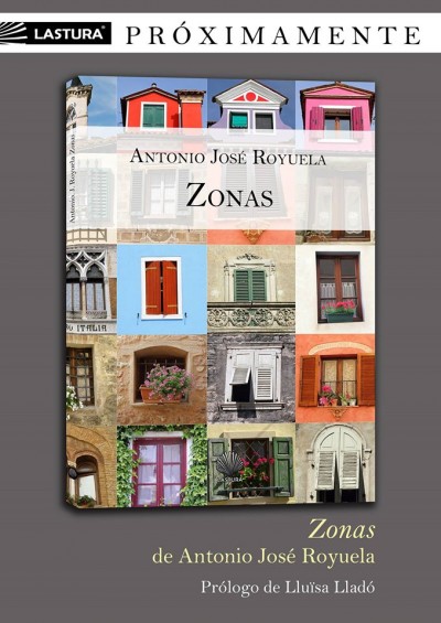 «Zonas» de Antonio José Royuela —Editorial Lastura—