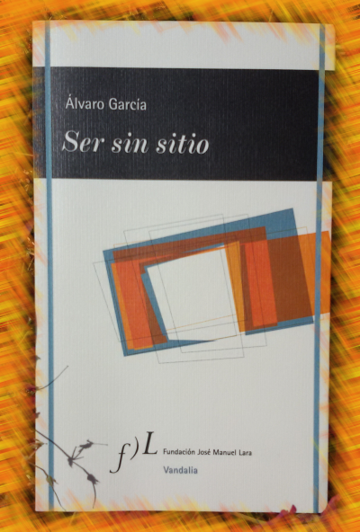 «Ser sin sitio», de Álvaro García —Fundación José Manuel Lara—