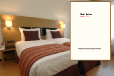 «Hotel origen», de Javier Vela —Editorial Pre-textos—