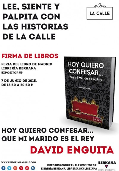 «Hoy quiero confesar... que mi marido es el Rey», de David Enguita —Editorial La Calle—