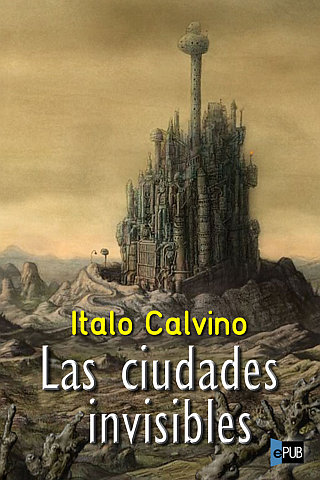 "Las ciudades invisibles", de Italo Calvino