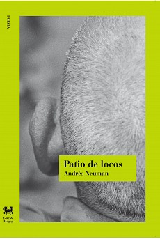 "Patio de locos", de Andrés Neuman ¡Disponible en Argentina!