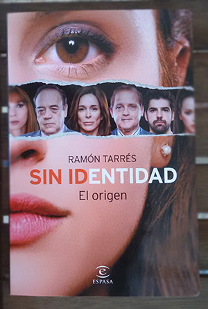«Sin Identidad. El Origen», de Ramón Tarrés —Editorial Espasa—