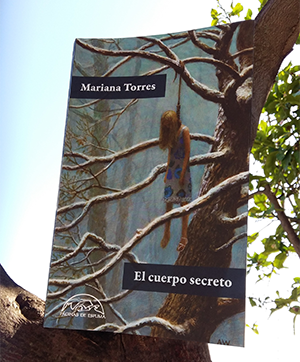 «El cuerpo secreto» de Mariana Torres —Editorial Páginas de Espuma—