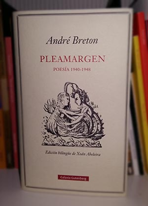 «Pleamargen», de André Breton —Editorial Galaxia Gutenberg—