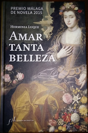 «Amar tanta belleza», de Herminia Luque —Fundación José Manuel Lara—
