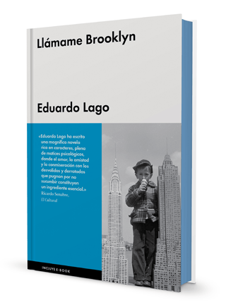 «Llámame Brooklyn», de Eduardo Lago —Editorial Malpaso—