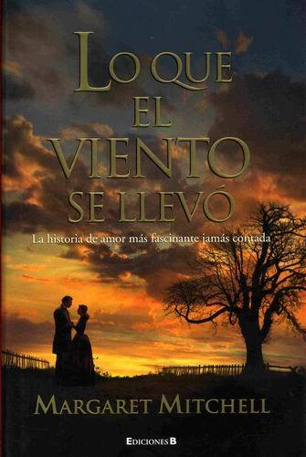 "Lo que el viento se llevó" de Margaret Mitchell