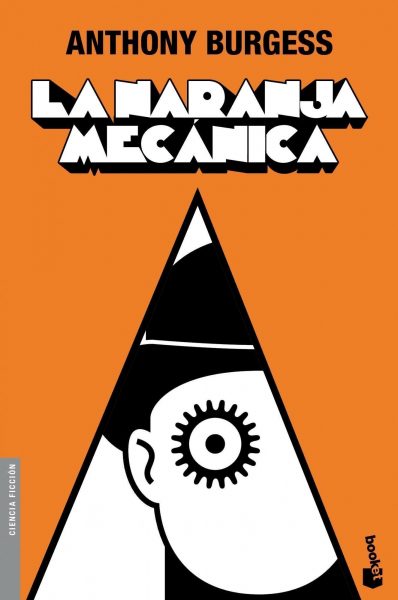 "La Naranja Mecánica", de Anthony Burgess