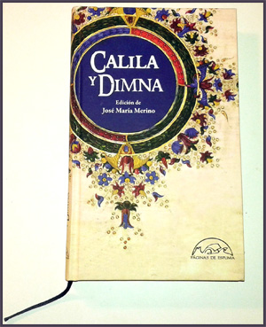 «Calila y Dimna», de José María Merino —Editorial Páginas de Espuma—