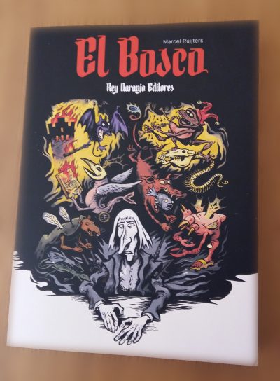 «El Bosco», de Marcel Ruijters —Rey Naranjo Editores—