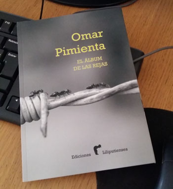 «El álbum de las rejas», de Omar Pimienta —Ediciones Liliputienses—