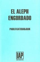 El Aleph engordado