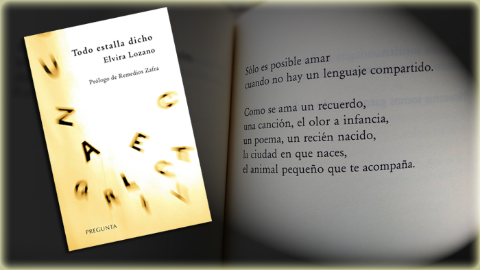«Todo estalla dicho», de Elvira Lozano —Pregunta Ediciones—