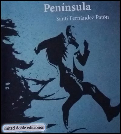 «Península», de Santi Fernández Patón —Editorial Mitad Doble—