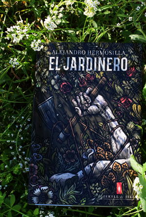 «El Jardinero», de Alejandro Hermosilla (Jekyll & Jill)