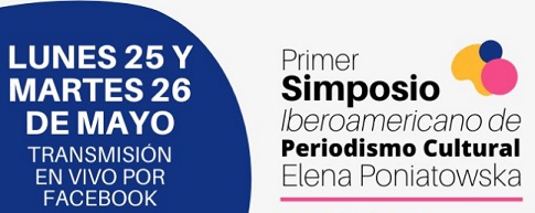 Primer Simposio Iberoamericano de Periodismo Cultural Elena Poniatowska