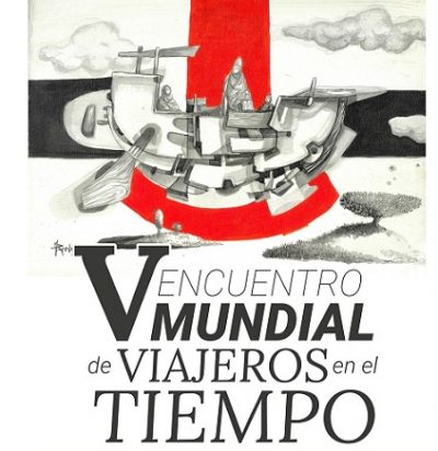 Encuentro Mundial de Viajeros en el Tiempo