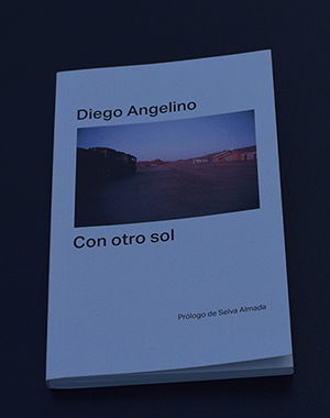 "Con otro sol", de Diego Angelino (Malas Tierras)