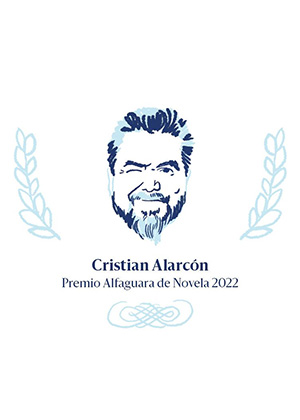 Te presentamos a Cristian Alarcón, Premio Alfaguara 2022
