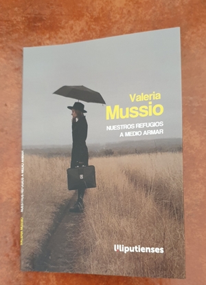 Reseña de "Nuestros refugios a medio armar", de Valeria Mussio (Liliputienses)