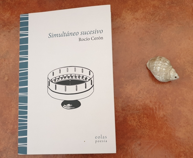 "Simultáneo sucesivo" de Rocío Cerón (Eolas Ediciones)