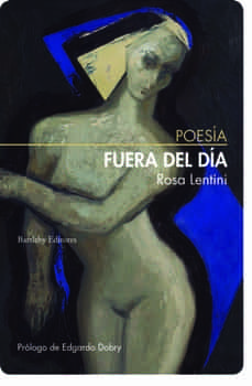 Poemario de Rosa Lentini. "Fuera del día"