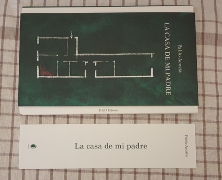 Reseña de «La casa de mi padre», de Pablo Acosta (Hurtado & Ortega)