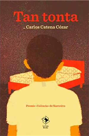 Tan tonta, de Carlos Catena Cózar