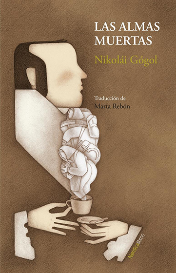 Almas muertas, de Nikolái Gogol, traducido por Marta Rebón