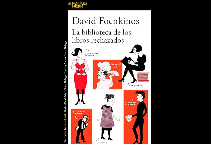 La biblioteca de los libros rechazados, de David Foenkinos