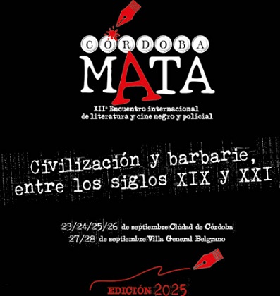 XII Encuentro Internacional de Literatura y Cine Negro y Policial Córdoba Mata