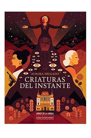 Criaturas del Instante de Aurora Delgado